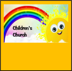 CHILDREN’S CHURCH