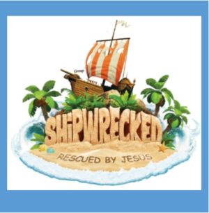 VBS 2018 – Shipwrecked!